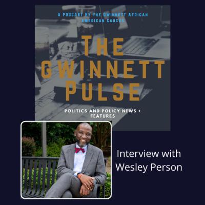 Interview with Wesley Person --Candidate for Gwinnett County District Attorney
