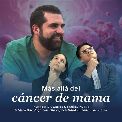 Más allá del cáncer de mama