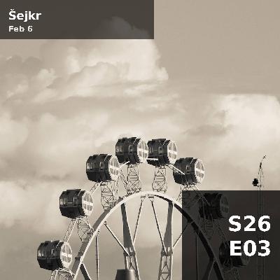 Šejkr (S26E03) — Fri 6 Feb 20 - 22