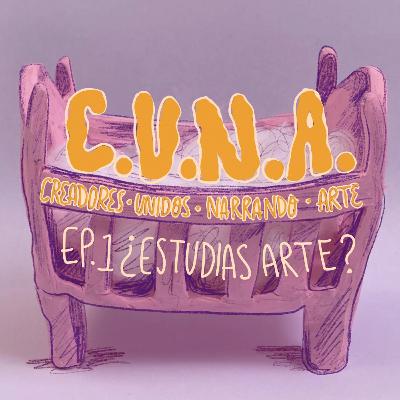 Episodio 1: ¿Estudias arte?