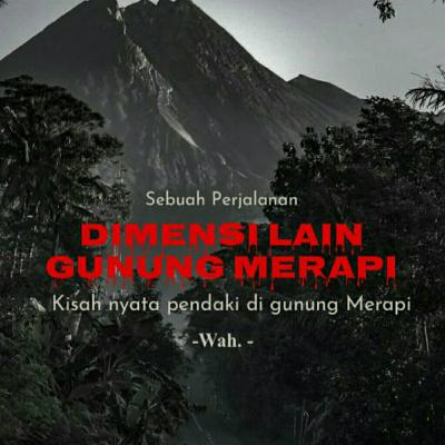 Dimensi lain gunung merapi part 1