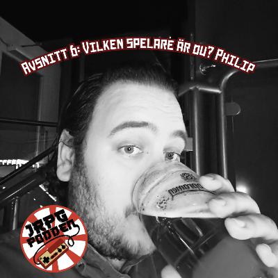 Avsnitt 6: Vilken spelare är du? Philip