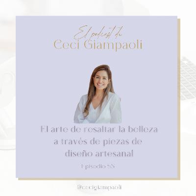 #55: El arte de resaltar la belleza a través de piezas de diseño artesanal