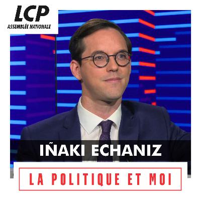 Iñaki Echaniz, député des Pyrénées-Atlantiques, Socialistes et apparentés | La politique et moi