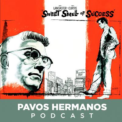 Chantaje en Broadway (Sweet Smell of Success) (1957) | Pavos Hermanos #2 Chantaje en Broadway (Sweet Smell of Success) (1957) | Pavos Hermanos #2