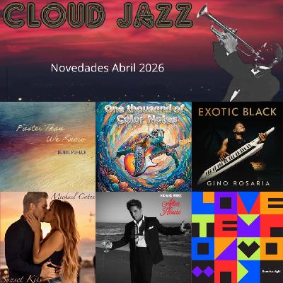 Cloud Jazz 2901 | Novedades Smooth Jazz Abril 2026 - Episodio exclusivo para mecenas Cloud Jazz 2901 | Novedades Smooth Jazz Abril 2026 - Episodio exclusivo para mecenas