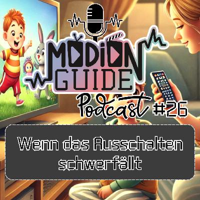 Wenn das Ausschalten schwerfällt | Medienguide Podcast