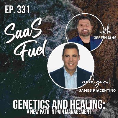 Genetics and Healing: A New Path in Pain Management | James Piacentino | 331 Genetics and Healing: A New Path in Pain Management | James Piacentino | 331
