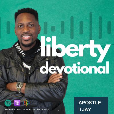 Liberty devotional Ep 3 | March 2024