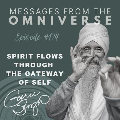 [174] Spirit Flows Through the Gateway of Self