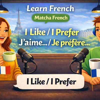 Express Your Opinion in Simple French – I Like, I Love, I Prefer (A1–A2)