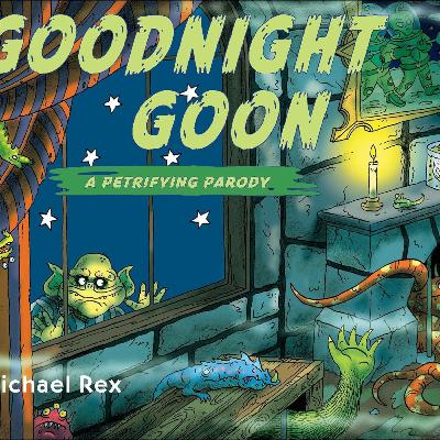 Goodnight Goon: a Petrifying Parody