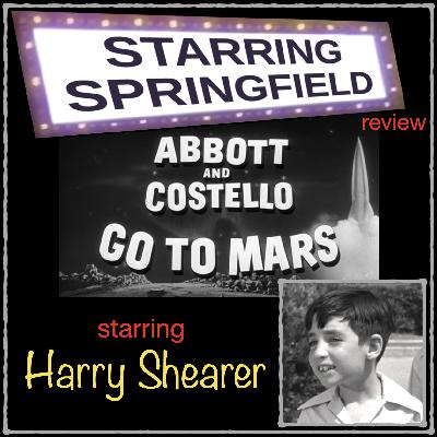 Ep46 "Abbott & Costello Go To Mars" Ep46 "Abbott & Costello Go To Mars"