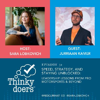 Ep 31 - Speed, Strategy, and Staying Unblocked: Leadership Lessons from Pro Motorsports & Beyond