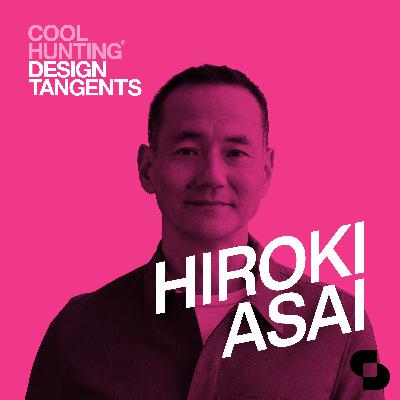 Hiroki Asai: Designing the Journey Hiroki Asai: Designing the Journey