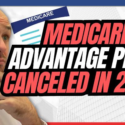 Episode 317:Is Your Medicare Advantage Plan Cancelling? Understand Your Rights & Options In 2026!