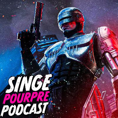 Robocop & Two Point Museum | Singe Pourpre Podcast