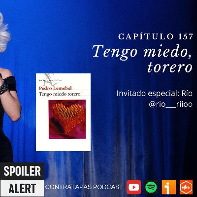 157. Tengo miedo torero - Pedro Lemebel