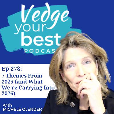 278: 7 Themes From 2025 (and What We’re Carrying Into 2026)