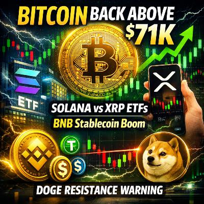 Daily Crypto Roundup: Bitcoin Price Surges Past $71K | Solana vs XRP ETFs | Dogecoin Resistance Warning | BNB Stablecoin Boom