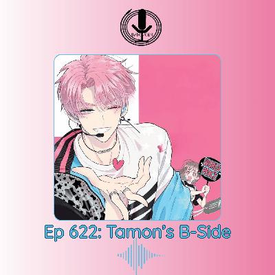 Spiraken Manga Review Ep 622: Tamon's B-Side