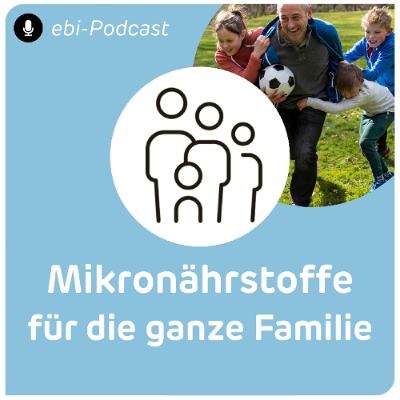 Mikronährstoffe-Basisversorgung für die ganze Familie