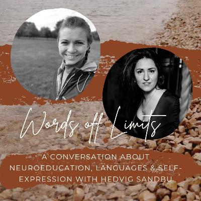 Ep. 3 - Neuroeducation, languages and self-expression with Hedvig Sandbu