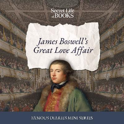 BONUS: Move Over Bridgerton: James Boswell's Big Romance
