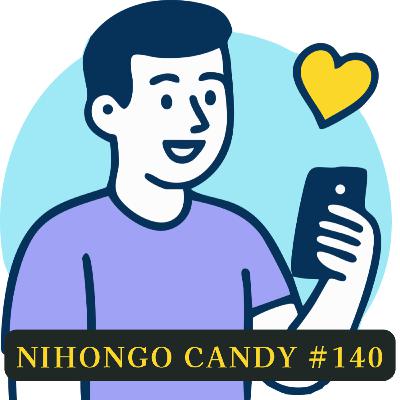 Japanese Conversation: Essential Dating App Phrases & Instant Reflexes - NIHONGO CANDY #140 Japanese Conversation: Essential Dating App Phrases & Instant Reflexes - NIHONGO CANDY #140
