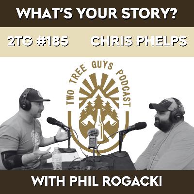 #185: What’s Your Story? - Chris Phelps - Paramount Tree Services #185: What’s Your Story? - Chris Phelps - Paramount Tree Services