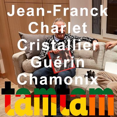 Jean-Franck Charlet Cristallier Editions Paulsen Guérin Chamonix Podcast Tamtam montagne Chamonix