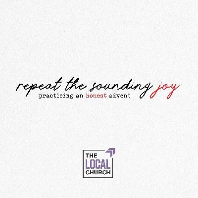 Sermon: Repeat the Sounding Joy | Week 3: Joy as Gift // Meg Greto Sermon: Repeat the Sounding Joy | Week 3: Joy as Gift // Meg Greto