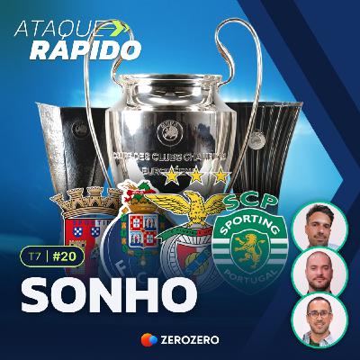 T7, Ep. 20 | Três portugueses na Champions? E quatro?
