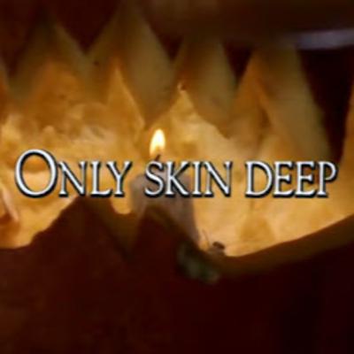TFTC - Only Skin Deep TFTC - Only Skin Deep