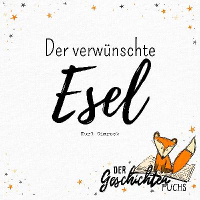 Der verwünschte Esel - ein Märchen von Karl Simrock Der verwünschte Esel - ein Märchen von Karl Simrock