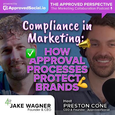 Compliance in Marketing: How Approval Processes Protect Brands with Jacob Wagner