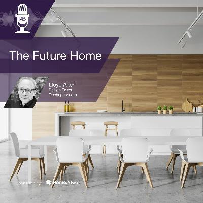 Ep. 38: The Future Home