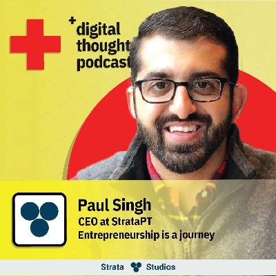 Entrepreneurship is a journey | Paul Singh (CEO at StrataPT)