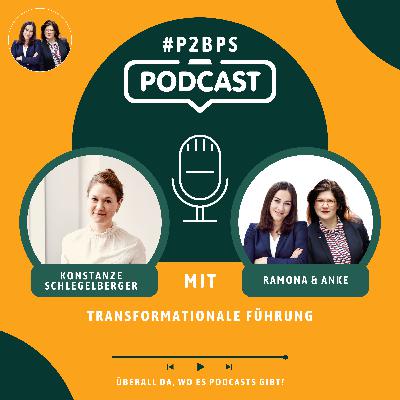 #18 Transformationale Führung: mit Dr. Konstanze Schlegelberger #18 Transformationale Führung: mit Dr. Konstanze Schlegelberger