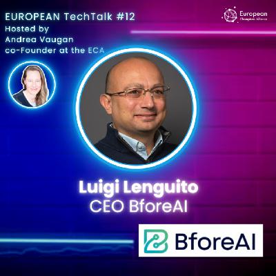 12. Building a Cybersecurity Startup: Lessons from Bfore with Luigi Lenguito - CEO Bfore AI 12. Building a Cybersecurity Startup: Lessons from Bfore with Luigi Lenguito - CEO Bfore AI