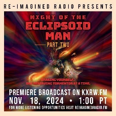 Night of the Eclipsoid Man, Part 2 Night of the Eclipsoid Man, Part 2