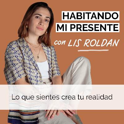 5. Lo que sientes crea tu realidad