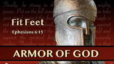 Armor of God #5 - Fit Feet