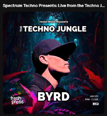 Spectrum Techno Presents: Live from the Techno Jungle w/ BYRD Spectrum Techno Presents: Live from the Techno Jungle w/ BYRD