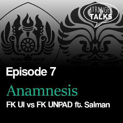 Episode 7 - FK UI vs FK UNPAD ft. Salman