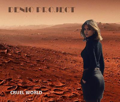 DENIO PROJECT - CRUEL WORLD