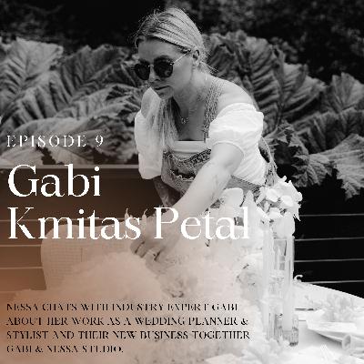 Episode #9 Interview with Gabi Kmitas Petal