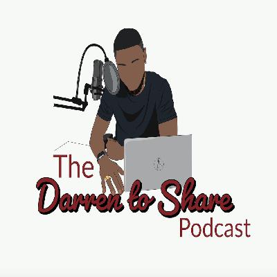 Darren To Share Podcast:  Darren Intro Episode Darren To Share Podcast:  Darren Intro Episode