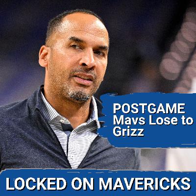 POSTGAME: Nico Harrison Needs to Be FIRED Now, Mavs Lose to Grizzlies