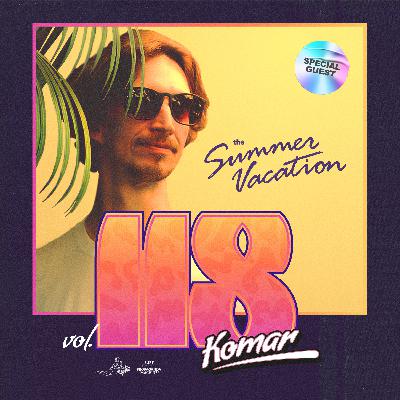 Peace Division™ 'The Summer Vacation' vol. 118 by SCPM records x Komar
